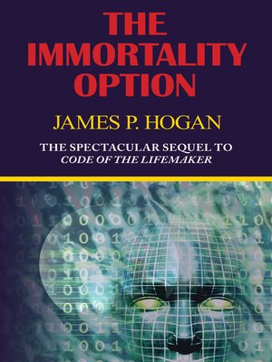 cover image of The Immortality Option (Sequel to Code of the Lifemaker)